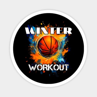 Winter Workout - Basketball Graphic Quote Magnet